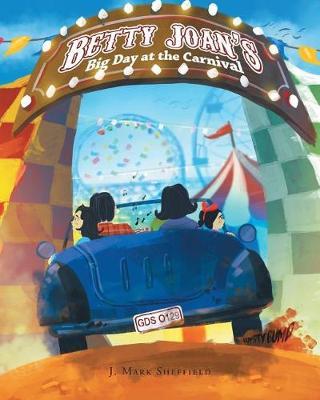 Betty Joan's Big Day at the Carnival by J Mark Sheffield image