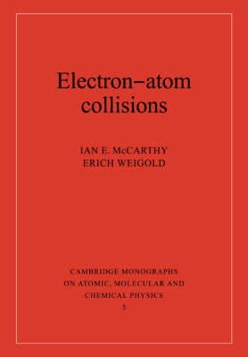 Electron-Atom Collisions by Ian E. McCarthy