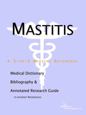 Mastitis - A Medical Dictionary, Bibliography, and Annotated Research Guide to Internet References image