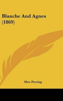 Blanche And Agnes (1869) by Mrs Perring image