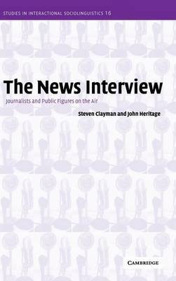 Studies in Interactional Sociolinguistics: Series Number 16 by Steven Clayman image