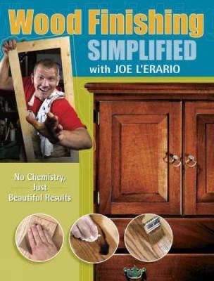 Wood Finishing Simplified by Joe L'Erario image