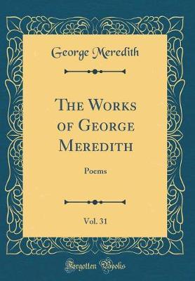 The Works of George Meredith, Vol. 31 by George Meredith image