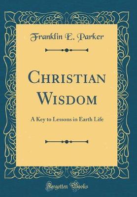 Christian Wisdom by Franklin E. Parker image