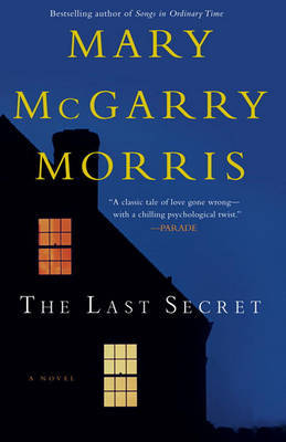 The Last Secret on Paperback by Mary McGarry Morris