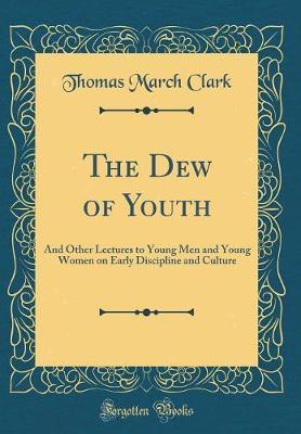 The Dew of Youth by Thomas March Clark image