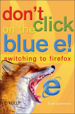 Don't Click on the Blue E! by Scott Granneman image