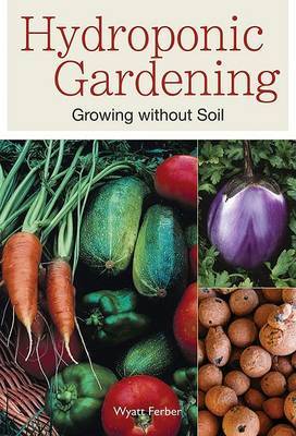 Hydroponic Gardening: Growing Without Soil by Wyatt Ferber image