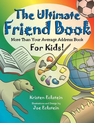 The Ultimate Friend Book by Kristen Eckstein image