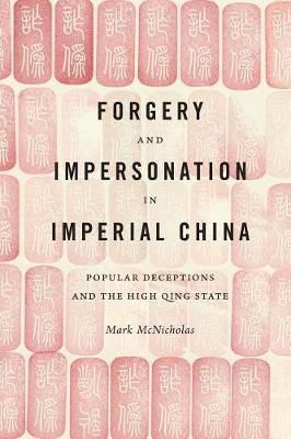 Forgery and Impersonation in Imperial China by Mark P McNicholas image