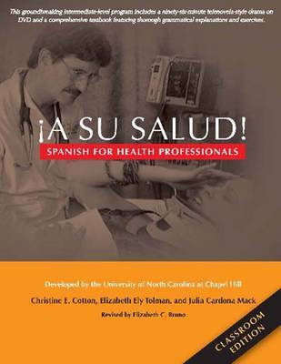 A Su Salud!: Spanish for Health Professionals, Classroom Edition by Christine E. Cotton image