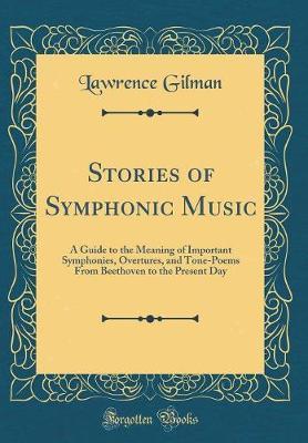 Stories of Symphonic Music by Lawrence Gilman image