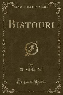 Bistouri (Classic Reprint) by A Melandri image