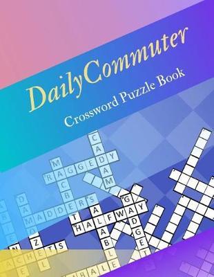 Daily Commuter Crossword Puzzle Book by Samurel M Kardem image