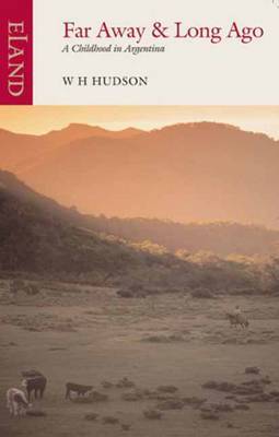 Far Away & Long Ago by W.H. Hudson image