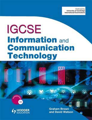IGCSE Information and Communication Technology by Graham Brown & David Watson image