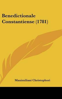 Benedictionale Constantiense (1781) by Maximiliani Christophori image
