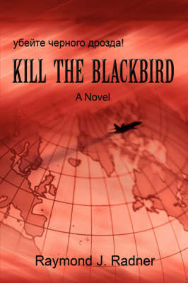 Kill the Blackbird by Raymond J. Radner image