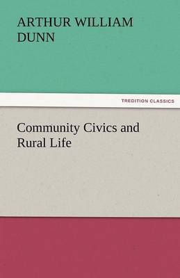 Community Civics and Rural Life by Arthur William Dunn image