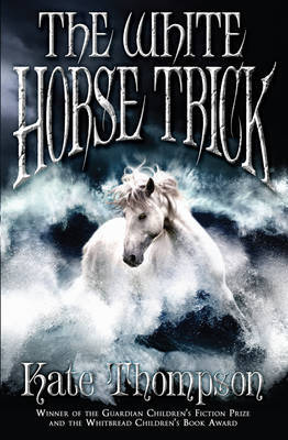 The White Horse Trick by Kate Thompson image