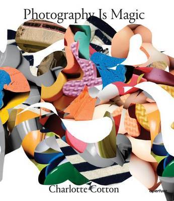 Photography is Magic by Charlotte Cotton image