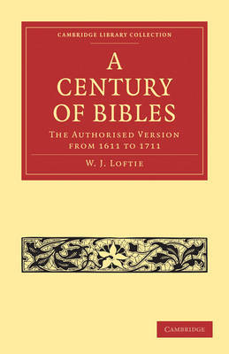 A Century of Bibles by W.J. Loftie