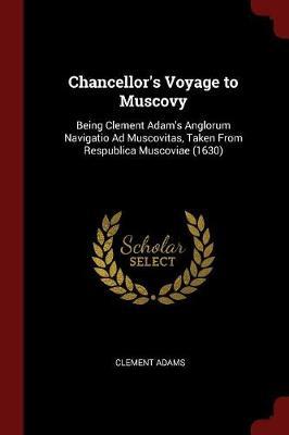 Chancellor's Voyage to Muscovy by Clement Adams image