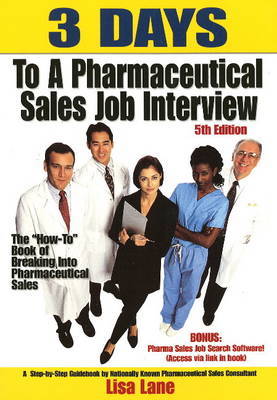 3 Days to a Pharmaceutical Sales Job by Lisa Lane image