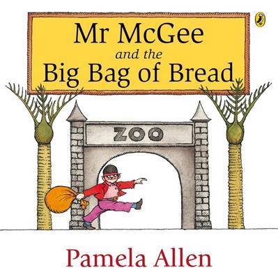 Mr McGee and the Big Bag of Bread by Pamela Allen image