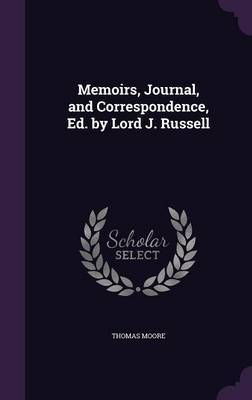 Memoirs, Journal, and Correspondence, Ed. by Lord J. Russell by Thomas Moore image
