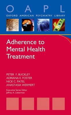 Adherence to Mental Health Treatment by Peter F Buckley