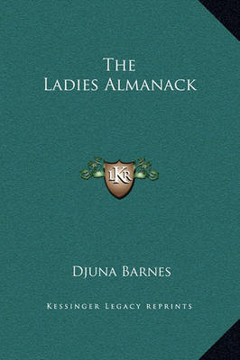 The Ladies Almanack on Hardback by Djuna Barnes