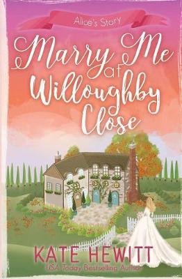 Marry Me at Willoughby Close by Kate Hewitt image