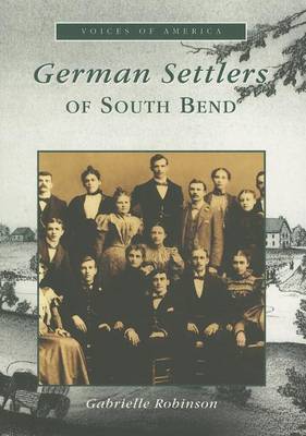 German Settlers of South Bend by Gabrielle Robinson image