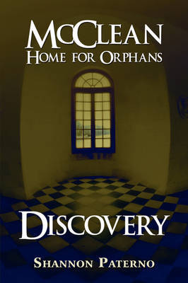 McClean Home for Orphans: Discovery by Shannon Paterno image