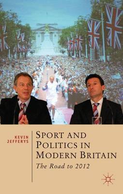 Sport and Politics in Modern Britain by Kevin Jefferys image
