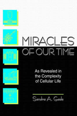 Miracles of Our Time by Sandra A Gade image