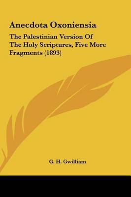 Anecdota Oxoniensia: The Palestinian Version of the Holy Scriptures, Five More Fragments (1893) image