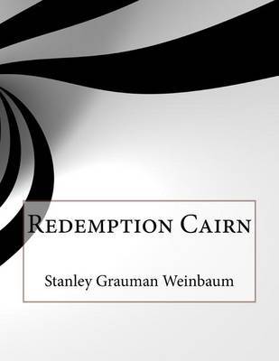 Redemption Cairn by Stanley Grauman Weinbaum image