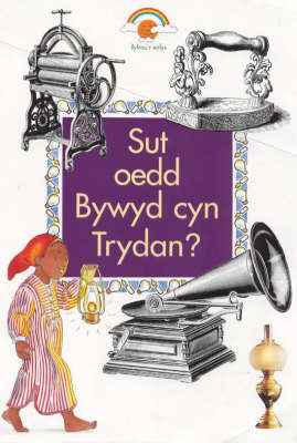 Sut Oedd Bywyd Cyn Trydan? by Carolyn Scrace image