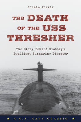 The Death of the USS Thresher by Norman Polmar image