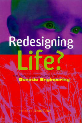 Redesigning Life?: the Worldwide Challenge to Genetic Engineering image