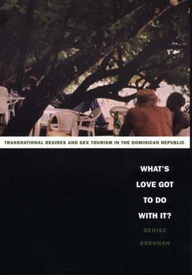 What's Love Got to Do with It? by Denise Brennan image