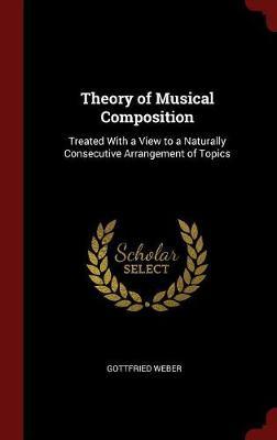 Theory of Musical Composition by Gottfried Weber image
