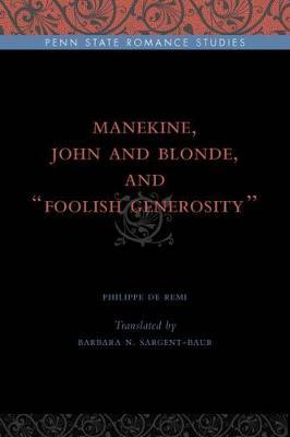 Manekine, John and Blonde, and "Foolish Generosity" by Philippe de Remi image