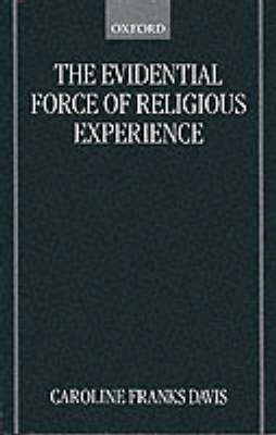 The Evidential Force of Religious Experience by Caroline Franks Davis image