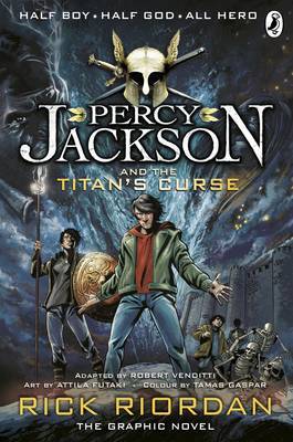 Percy Jackson and the Titan's Curse: The Graphic Novel (Book 3) by Rick Riordan