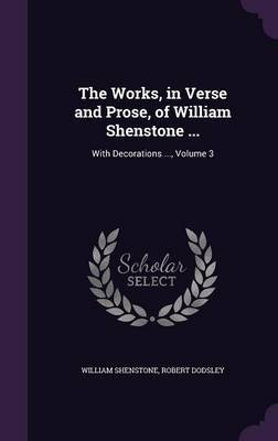 The Works, in Verse and Prose, of William Shenstone ... image