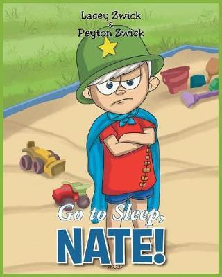 Go to Sleep Nate! by Lacey Zwick image