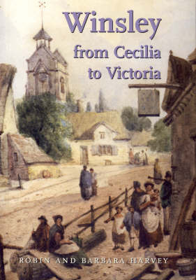 Winsley: From Cecilia to Victoria by Robin Harvey image